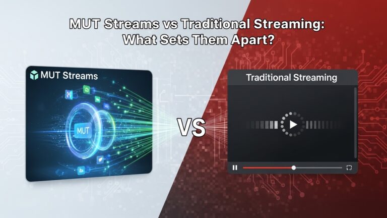 MUT Streams vs Traditional Streaming: What Sets Them Apart?